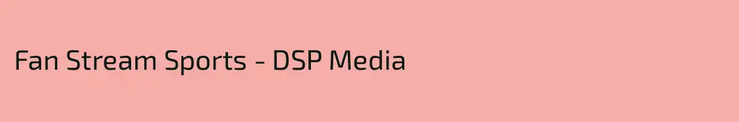 Fan Stream Sports - DSP Media